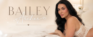 Bailey Archer’s OnlyFans Profile Gets a Refresh!