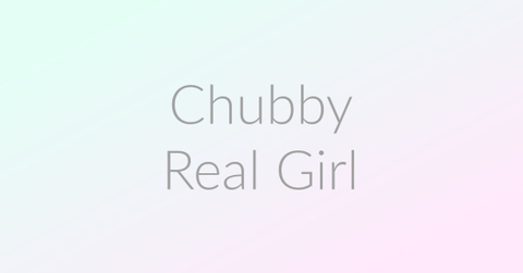 chubbyrealgirl nude