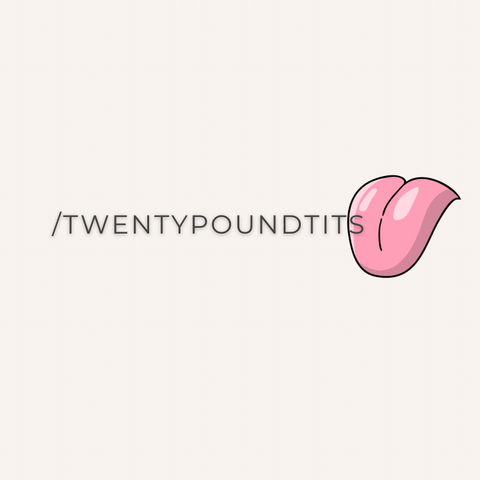 @twentypoundtits