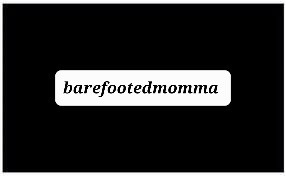 @barefootedmomma