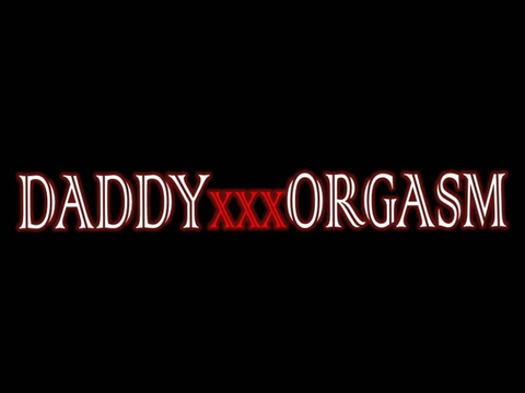 daddyxxxorgasm nude