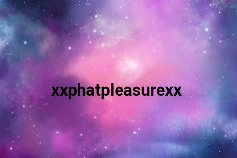 @xxphatpleasurexx