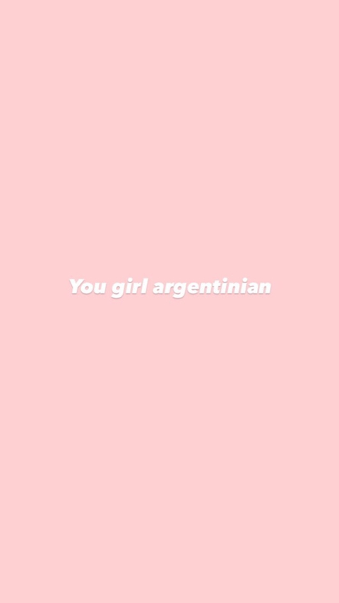 @yougirlargentinian