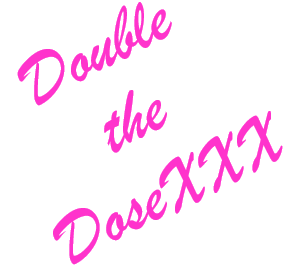 @doublethedosexxx
