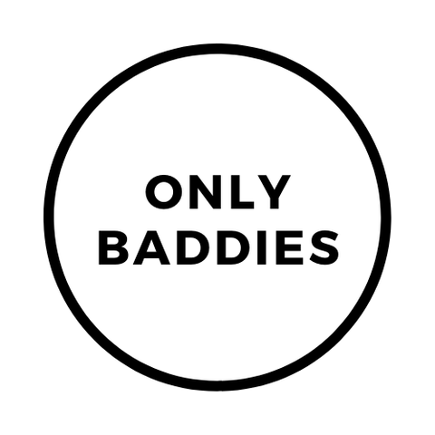 @onlythebaddies