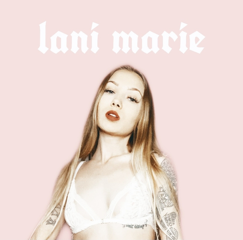 Lani - lanimarie OnlyFans
