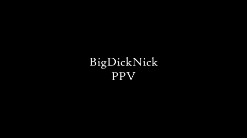 bigdicknickppv nude