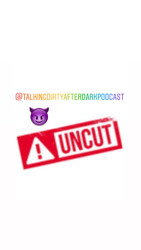 UnCut😈 Talking Dirty👄After Dark Podcast🎙 profile picture