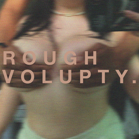 roughvolupty