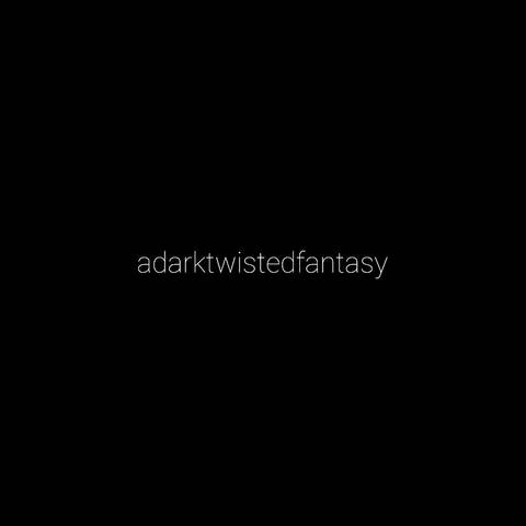 @adarktwistedfantasy