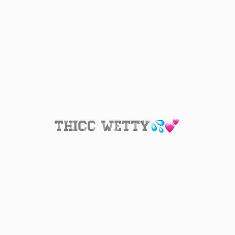 thiccwetty