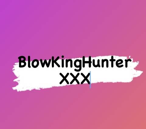 @blowkinghunterxxx