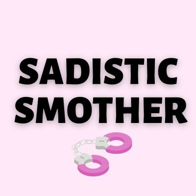 S A D I S T I C   S M O T H E R profile picture